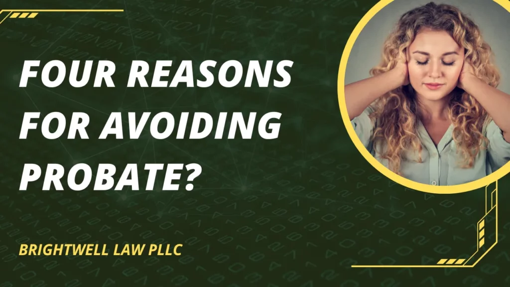 Four Reasons for Avoiding Probate?