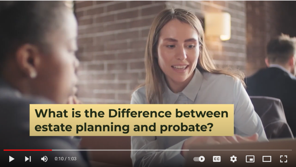 What is the difference between estate planning and probate?